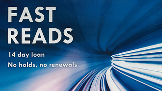 Abstract swooping lines with text "Fast Reads, 14 day loan, no holds, no renewals"
