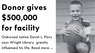 David Flory as a boy. Text: donor gives $500000 for facility oakwood native says Wright LIbrary greatly influenced his life. Reade more ...
